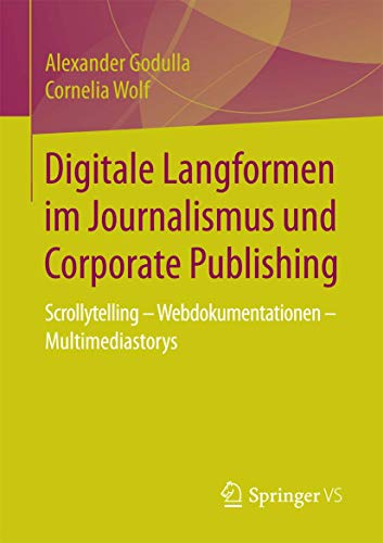 Digitale Langformen im Journalismus und Corporate Publishing Scrollytelling - W [Paperback]