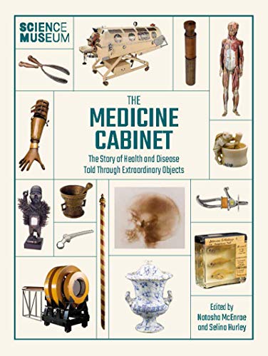 Science Museum The Medicine Cabinet The Story of Health and Disease Told Throu [Hardcover]