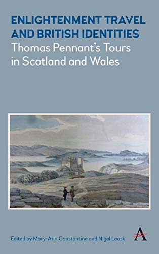 Enlightenment Travel and British Identities Thomas Pennant's Tours of Scotland  [Hardcover]
