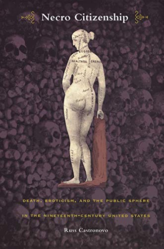 Necro Citizenship Death, Eroticism, And The Public Sphere In The Nineteenth-Cen [Paperback]