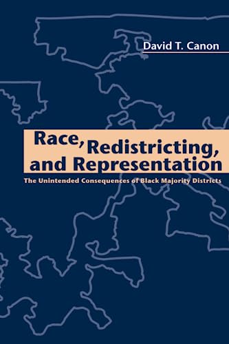 Race, Redistricting, and Representation The Unintended Consequences of Black Ma [Paperback]