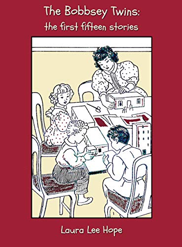 The Bobbsey Twins The First Fifteen Stories, Including Merry Days Indoors And O [Hardcover]