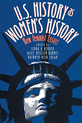 U.S. History As Women's History New Feminist Essays (gender And American Cultur [Paperback]