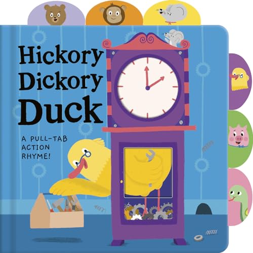 Hickory Dickory Duck A Pull-Tab Action Rhyme [Board book]