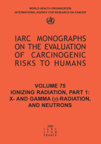 Ionizing Radiation Part 1 X- and Gamma (y)-Radiation, and Neutrons [Paperback]