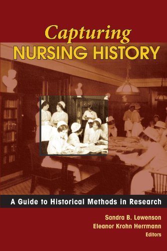 Capturing Nursing History A Guide to Historical Methods in Research [Paperback]