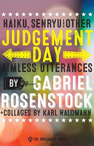 Judgement Day Haiku, Senryu, & Other Aimless Utterances [Paperback]