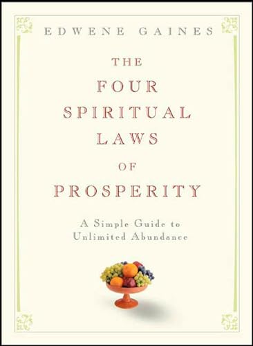 The Four Spiritual Laws of Prosperity A Simple Guide to Unlimited Abundance [Hardcover]
