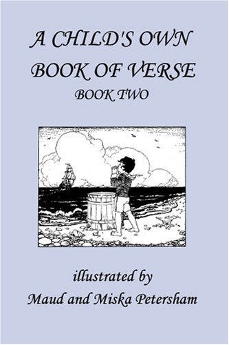 A Child's Own Book Of Verse, Book Two  (yesterday's Classics) [Paperback]