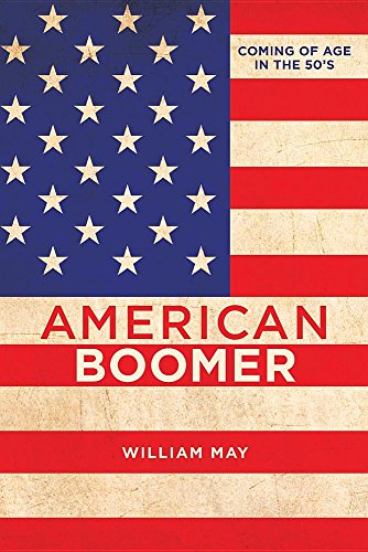 American Boomer Coming Of Age In The 50's [Paperback]