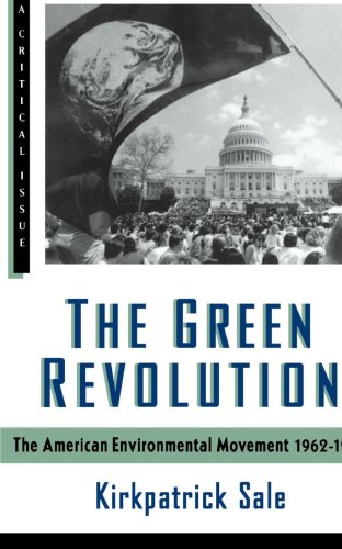 The Green Revolution The Environmental Movement 1962-1992 [Paperback]