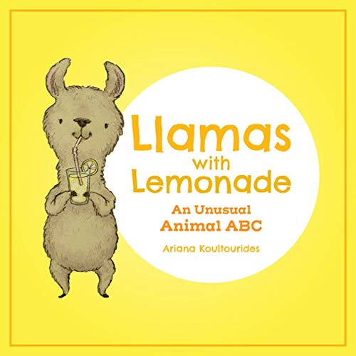 Llamas With Lemonade An Unusual Animal ABC [Board book]