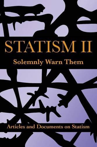 Statism Ii Solemnly Warn Them [Paperback]