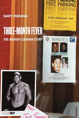 Three Month Fever The Andrew Cunanan Story [Paperback]