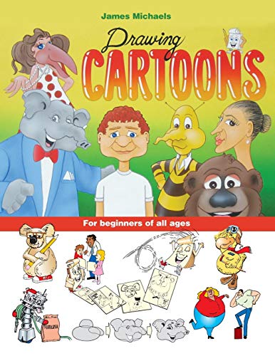 James Michaels Drawing Cartoons  For Beginners of All Ages [Paperback]