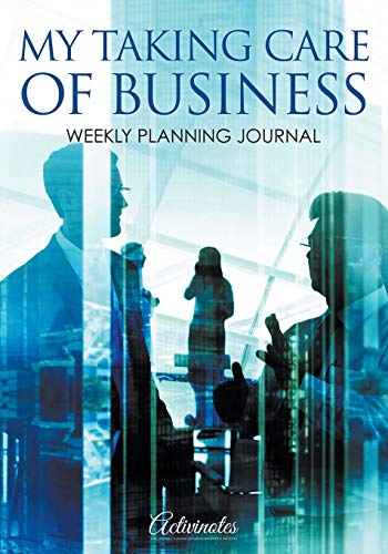 My Taking Care of Business  Weekly Planning Journal [Paperback]