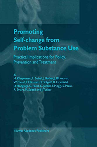 Promoting Self-Change from Problem Substance Use Practical Implications for Pol [Paperback]