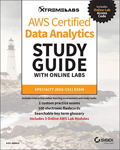 AWS Certified Data Analytics Study Guide with Online Labs Specialty DAS-C01 Exa [Paperback]
