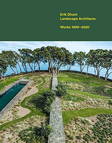 Erik Dhont Landscape Architects Works 19992020 [Hardcover]