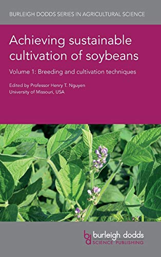 Achieving sustainable cultivation of soybeans Volume 1 Breeding and cultivation [Hardcover]