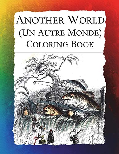 Another World (un Autre Monde) Coloring Book Illustrations From J J Grandville' [Paperback]