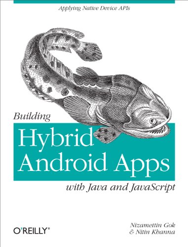 Building Hybrid Android Apps with Java and JavaScript Applying Native Device AP [Paperback]