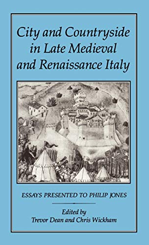 City and Countryside in Late Medieval and Renaissance Italy Essays Presented to [Hardcover]