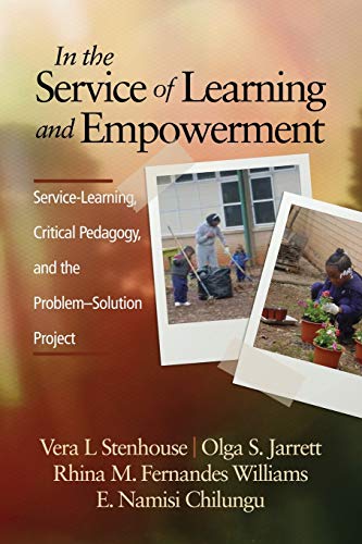 In The Service Of Learning And Empowerment Service-Learning, Critical Pedagogy, [Paperback]