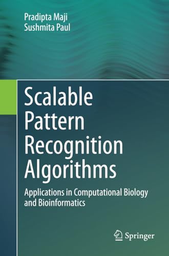 Scalable Pattern Recognition Algorithms Applications in Computational Biology a [Paperback]