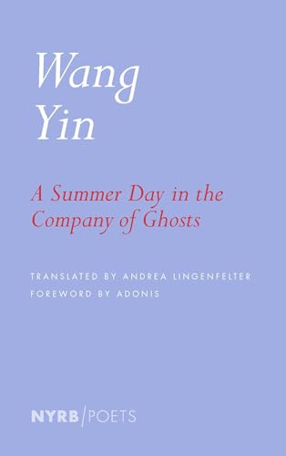 A Summer Day in the Company of Ghosts Selected Poems [Paperback]