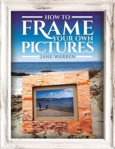 How to Frame Your Own Pictures [Paperback]
