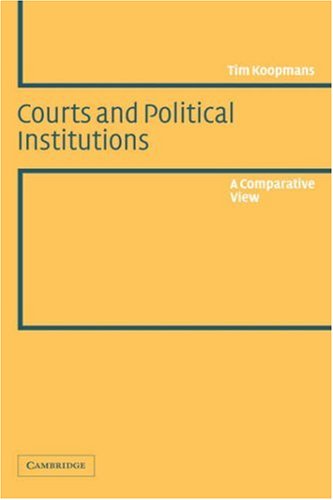 Courts and Political Institutions A Comparative View [Hardcover]