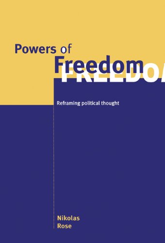 Powers of Freedom Reframing Political Thought [Hardcover]