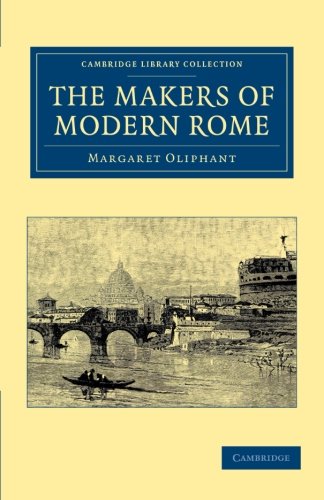 The Makers of Modern Rome In Four Books [Paperback]