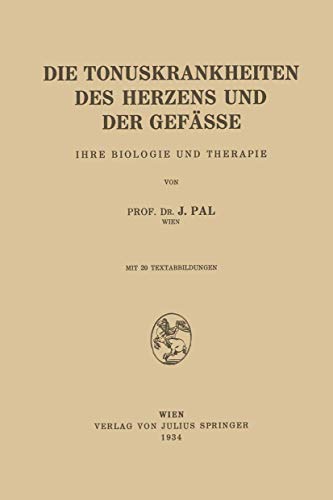 Die Tonuskrankheiten des Herzens und der Gefsse Ihre Biologie und Therapie [Paperback]