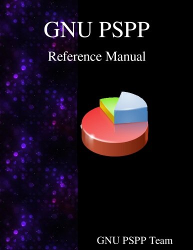 Gnu Pspp Reference Manual Gnu Pspp Statistical Analysis Software [Paperback]