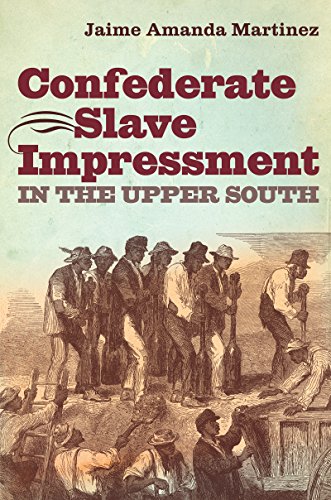 Confederate Slave Impressment In The Upper South (civil War America) [Paperback]