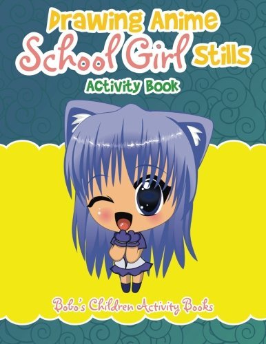 Drawing Anime School Girl Stills Activity Book [Paperback]