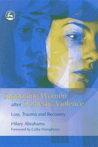 Supporting Women after Domestic Violence Loss, Trauma and Recovery [Paperback]