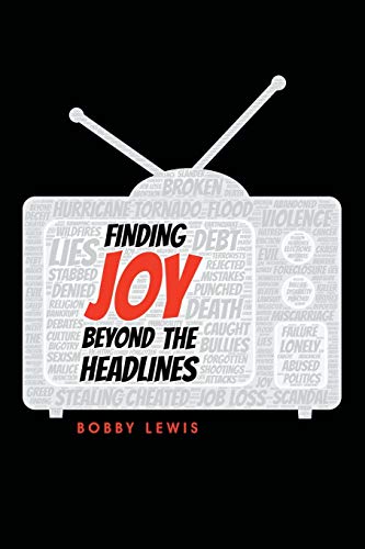 Finding Joy Beyond the Headlines [Paperback]