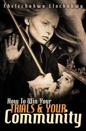 How To Win Your Trials & Your Community [Paperback]