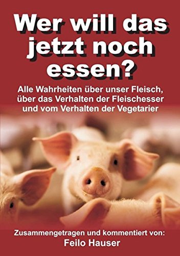 Wer Will Das Jetzt Noch Essen (german Edition) [Paperback]