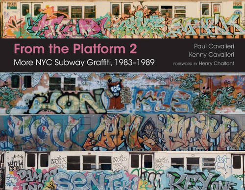 From The Platform 2 More Nyc Subway Graffiti, 1983-1989 [Hardcover]