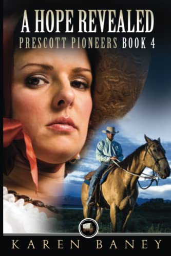 A Hope Revealed Prescott Pioneers 4 [Paperback]