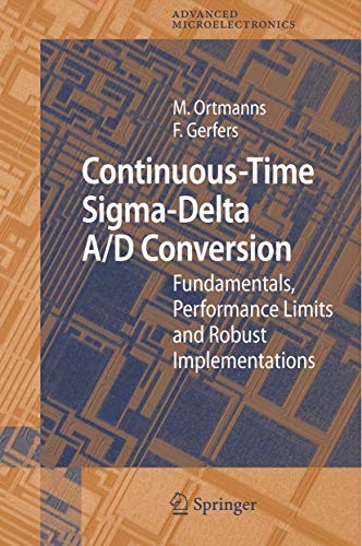 Continuous-Time Sigma-Delta A/D Conversion Fundamentals, Performance Limits and [Hardcover]