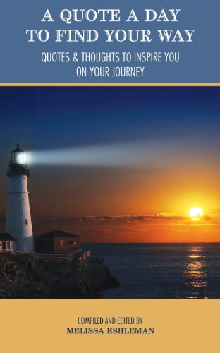 A Quote A Day To Find Your Way Quotes & Thoughts To Inspire You On Your Journey [Paperback]
