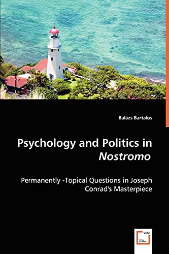 Psychology and Politics in Nostromo - Permanently -Topical Questions in Joseph C [Paperback]