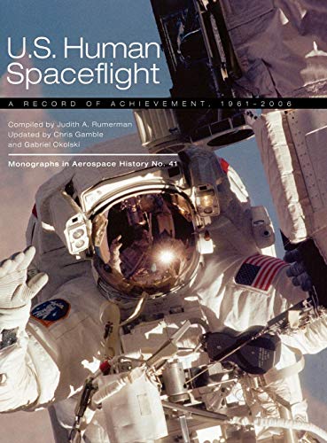 U.S. Human Spaceflight A Record Of Achievement, 1961-2006. Monograph In Aerospa [Hardcover]