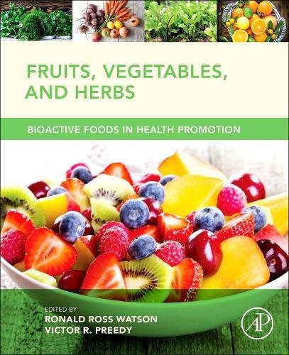 Fruits, Vegetables, and Herbs Bioactive Foods in Health Promotion [Hardcover]