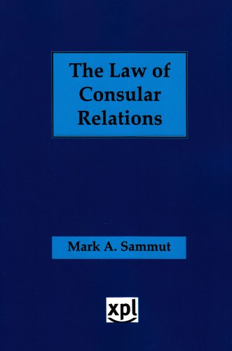 The Law Of Consular Relations An Overview [Paperback]